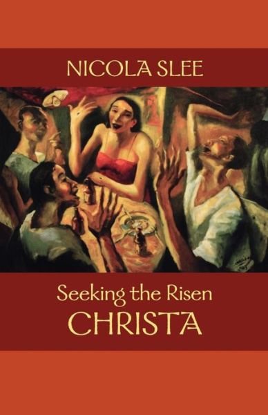 Cover for Dr Nicola Slee · Seeking the Risen Christa (Paperback Bog) (2011)