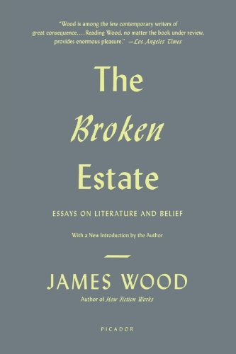 Cover for James Wood · The Broken Estate: Essays on Literature and Belief (Paperback Bog) [First edition] (2010)