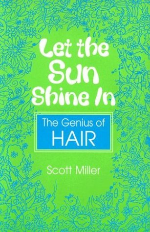 Cover for Scott Miller · Let the Sun Shine In: the Genius of Hair (Pocketbok) (2003)