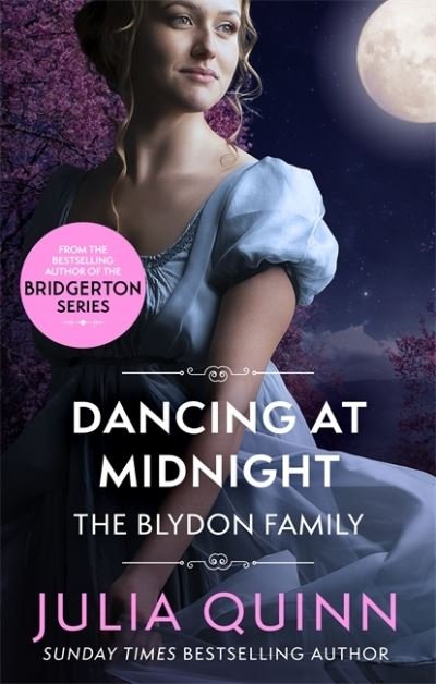 Cover for Julia Quinn · Dancing At Midnight: by the bestselling author of Bridgerton - Blydon Family Saga (Paperback Book) (2021)