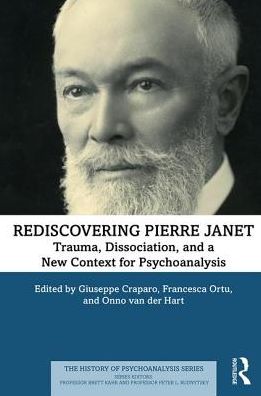 Cover for Giuseppe Craparo · Rediscovering Pierre Janet: Trauma, Dissociation, and a New Context for Psychoanalysis - The History of Psychoanalysis Series (Taschenbuch) (2019)