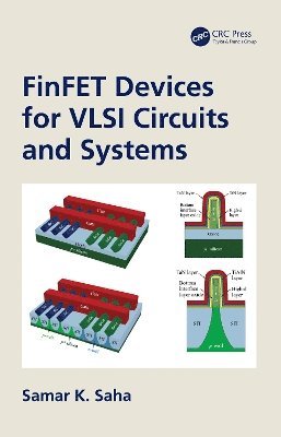 Cover for Saha, Samar K. (Santa Clara University, California, USA) · FinFET Devices for VLSI Circuits and Systems (Paperback Book) (2025)