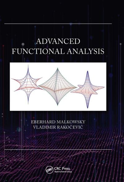 Cover for Malkowsky, Eberhard (University of Nis, Serbia) · Advanced Functional Analysis (Paperback Book) (2020)