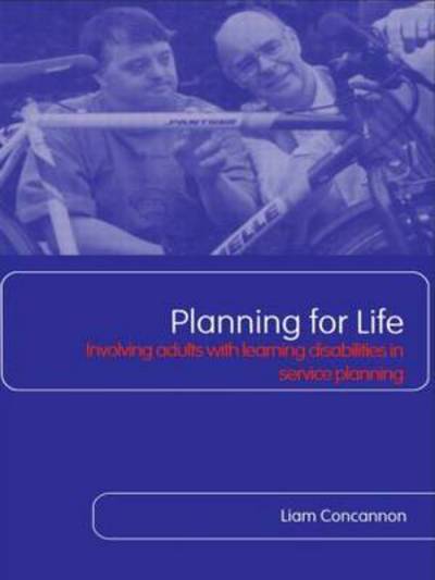 Cover for Liam Concannon · Planning For Life: Involving Adults with Learning Disabilities in Service Planning (Hardcover Book) (2004)