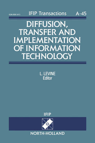 Cover for Linda Levine · Diffusion, Transfer and Implementation of Information Technology - IFIP Transactions A: Computer Science and Technology (Paperback Book) (1994)