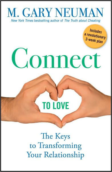 Cover for M.gary Neuman · Connect to Love: the Keys to Transforming Your Relationship (Inbunden Bok) (2011)