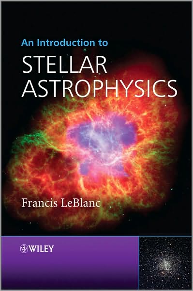 Cover for LeBlanc, Francis (Universite de Moncton, Canada) · An Introduction to Stellar Astrophysics (Paperback Book) (2010)