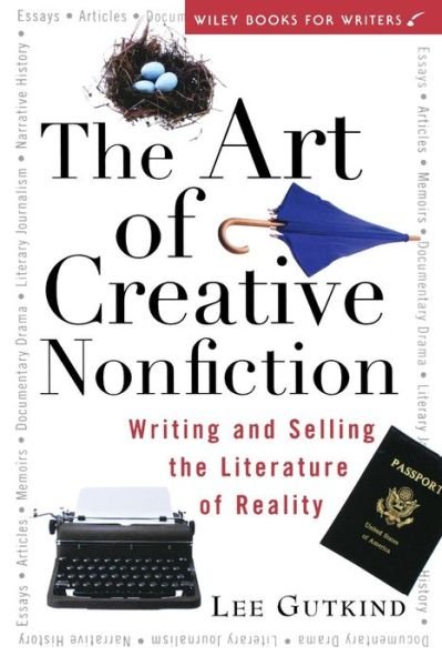 Cover for Lee Gutkind · The Art of Creative Nonfiction: Writing and Selling the Literature of Reality (Paperback Bog) (1997)