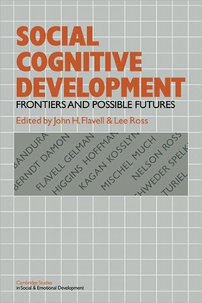 Cover for Flavell · Social Cognitive Development: Frontiers and Possible Futures - Cambridge Studies in Social and Emotional Development (Paperback Book) (1981)