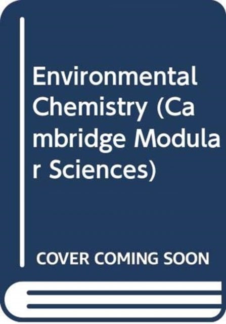 Cover for University of Cambridge Local Examinations Syndicate · Environmental Chemistry - Cambridge Modular Sciences (Paperback Bog) (1995)
