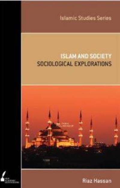 Cover for Riaz Hassan · Islam and Society: Sociological Explorations (Pocketbok) (2013)