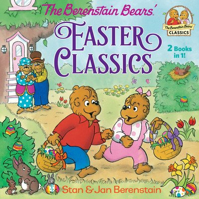 Cover for Stan Berenstain · The Berenstain Bears Easter Classics (Paperback Book) (2019)