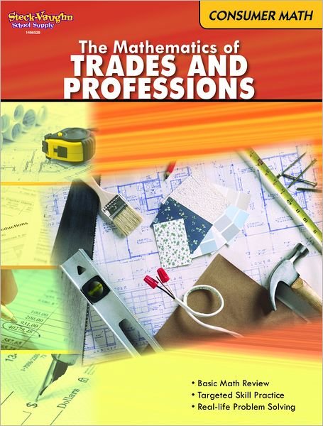 Cover for Steck-vaughn Company · The Mathematics of Trades and Professions: Consumer Math (Paperback Book) (2011)