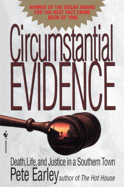 Circumstantial Evidence - Pete Earley - Bücher - Random House Publishing Group - 9780553763560 - 1. August 1995