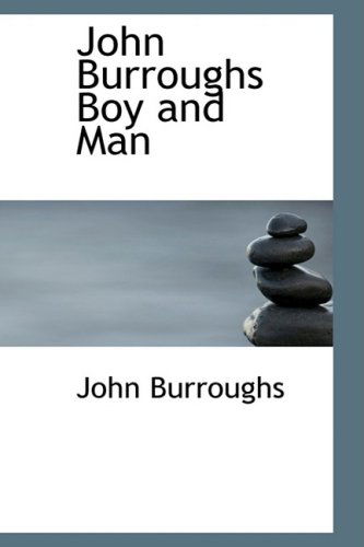 Cover for John Burroughs · John Burroughs Boy and Man (Hardcover Book) (2008)