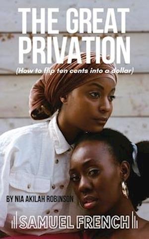 Cover for Nia Akilah Robinson · The Great Privation (Paperback Book) (2024)