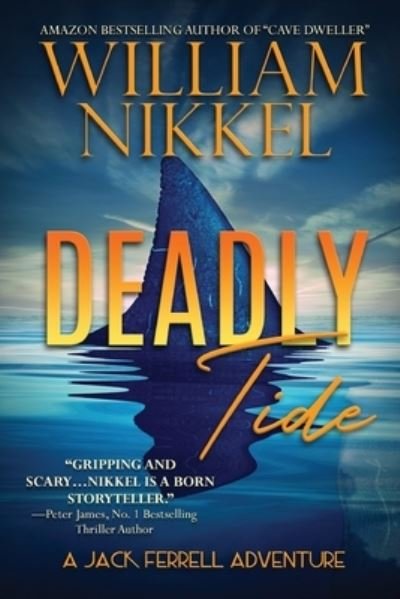 Cover for William Nikkel · Deadly Tide - Jack Ferrell Adventure (Taschenbuch) (2021)