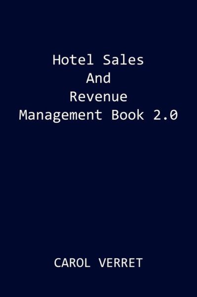 Cover for Carol Verret · Hotel Sales and Revenue Management Book 2.0 (Paperback Book) (2008)