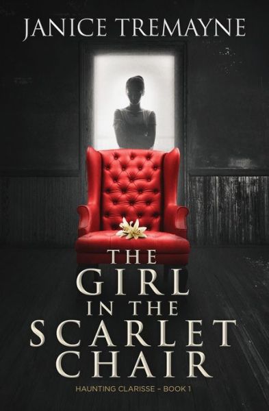 Cover for Janice Tremayne · The Girl in the Scarlet Chair (Paperback Book) (2019)