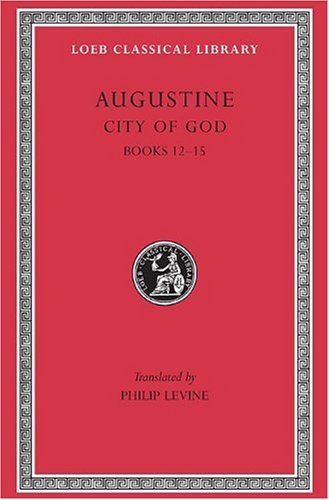 Cover for Augustine · City of God, Volume IV: Books 12–15 - Loeb Classical Library (Hardcover bog) [Abridged edition] (1966)