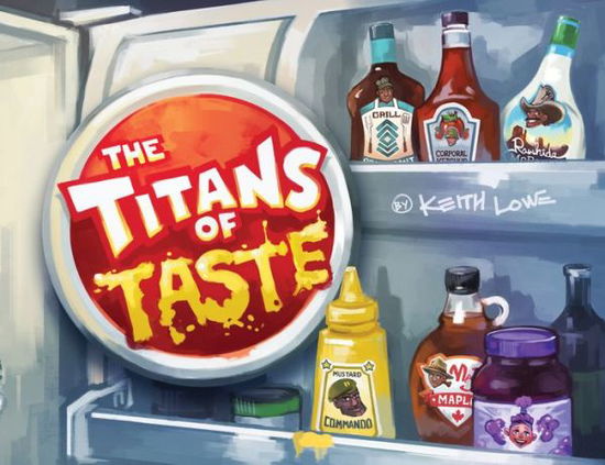 Cover for Keith Lowe · The Titans of Taste (Hardcover Book) (2019)