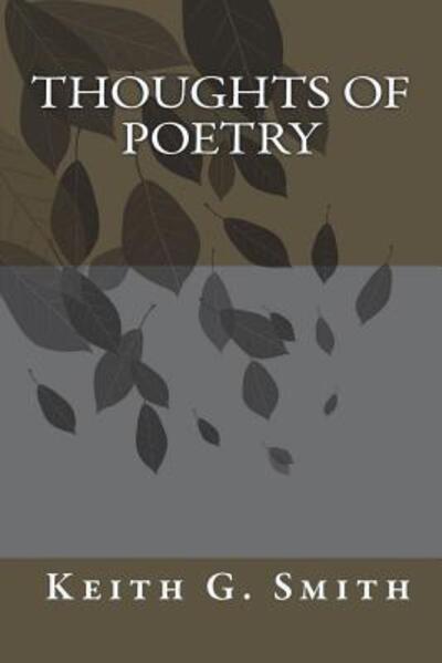 Keith Gerald Smith · Thoughts of Poetry (Paperback Book) (2018)