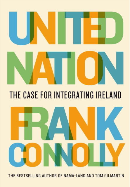 Cover for Frank Connolly · United Nation: The case for integrating Ireland (Paperback Book) (2022)