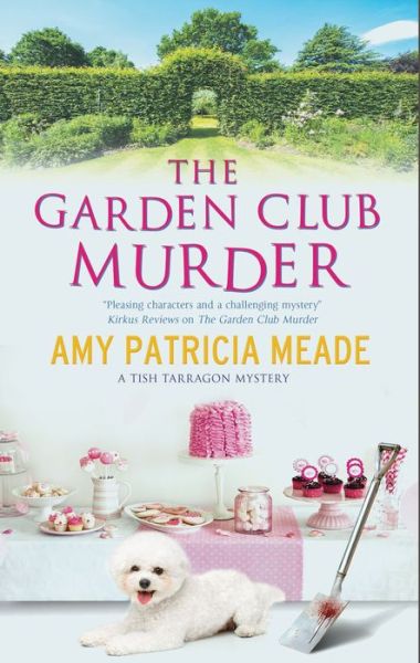 Cover for Amy Patricia Meade · The Garden Club Murder - A Tish Tarragon mystery (Hardcover Book) [Main - Large Print edition] (2020)