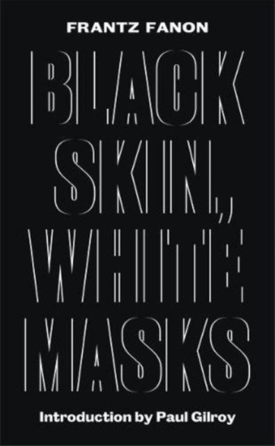 Cover for Frantz Fanon · Black Skin, White Masks (Hardcover Book) [New edition] (2017)