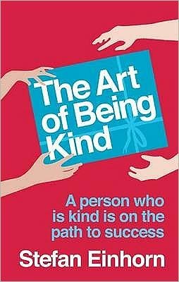 Cover for Stefan Einhorn · The Art Of Being Kind (Paperback Book) (2010)