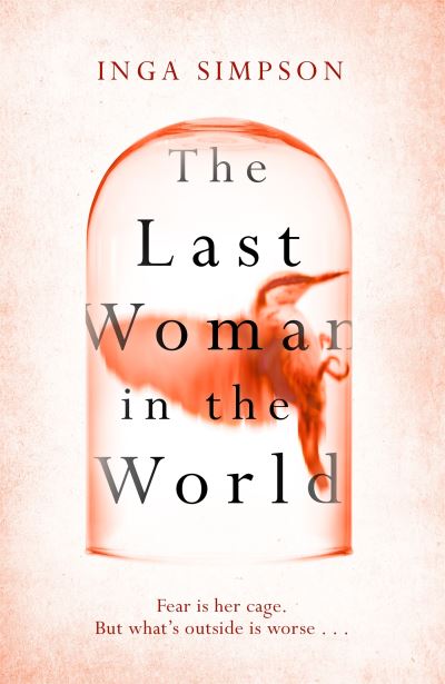 Cover for Inga Simpson · The Last Woman in the World (Paperback Book) (2023)