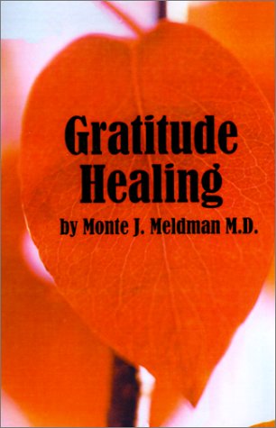 Cover for Monte  J. Meldman · Gratitude Healing (Paperback Book) (2001)