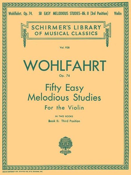 50 Easy Melodious Studies, Op. 74 - Book 2 - Franz Wohlfahrt - Kirjat - G. Schirmer, Inc. - 9780793554560 - lauantai 1. marraskuuta 1986