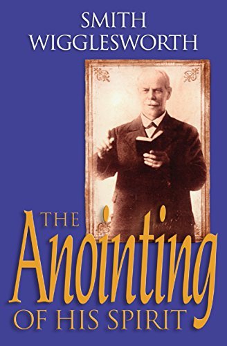 Cover for Smith Wigglesworth · The Anointing of His Spirit (Paperback Bog) (2003)