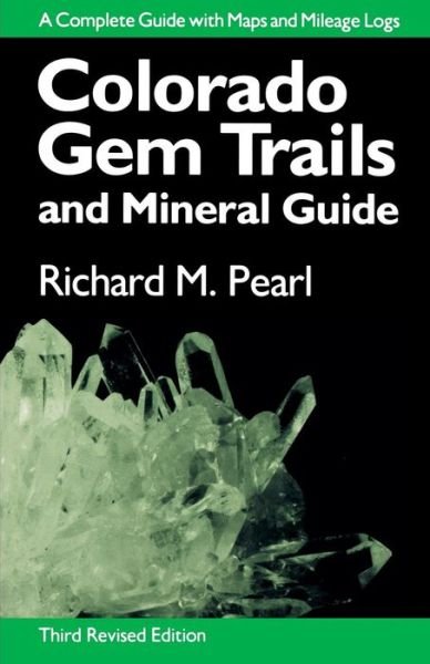 Cover for Richard M. Pearl · Colorado Gem Trails and Mineral Guide (Taschenbuch) [2 Rev edition] (1972)