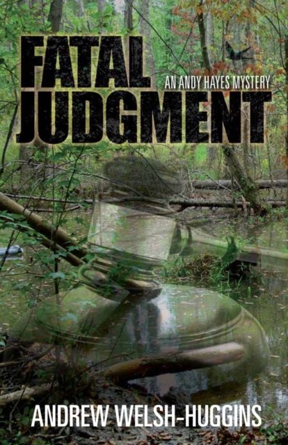 Cover for Andrew Welsh-Huggins · Fatal Judgment: An Andy Hayes Mystery - Andy Hayes Mysteries (Paperback Book) (2024)