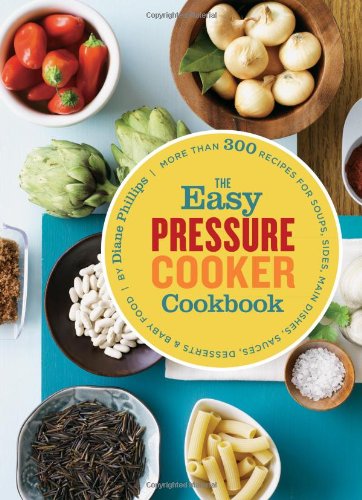 Cover for Diane Phillips · Easy Pressure Cooker Ckbk (Paperback Book) (2011)