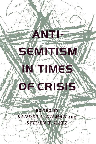 Anti-Semitism in Times of Crisis - Ursula Huws - Książki - New York University Press - 9780814730560 - 1 marca 1993