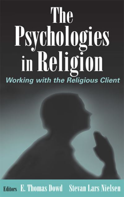 Cover for E.T. Dowd · The Psychologies in Religion: Working with the Religious Client (Hardcover Book) (2006)