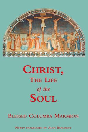Cover for Christ, the Life of the Soul (Paperback Bog) (2005)