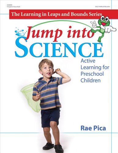 Cover for Rae Pica · Jump into Science: Active Learning for Preschool Children (Learning in Leaps and Bounds) (Paperback Book) (2009)