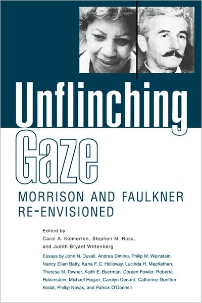 Cover for Carol a Kolmerten · Unflinching Gaze: Morrison and Faulkner Re-Envisioned (Paperback Book) (1997)