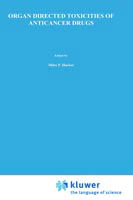 Cover for Hacker · Organ Directed Toxicities of Anticancer Drugs: Proceedings of the First International Symposium on the Organ Directed Toxicities of the Anticancer Drugs Burlington, Vermont, USA-June 4-6, 1987 - Developments in Oncology (Innbunden bok) [1988 edition] (1988)