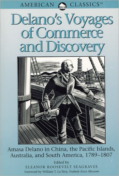 Cover for Seagraves Elean Roosevelt · Delano's Voyages of Commerce and Discovery (Paperback Book) [New edition] (1994)