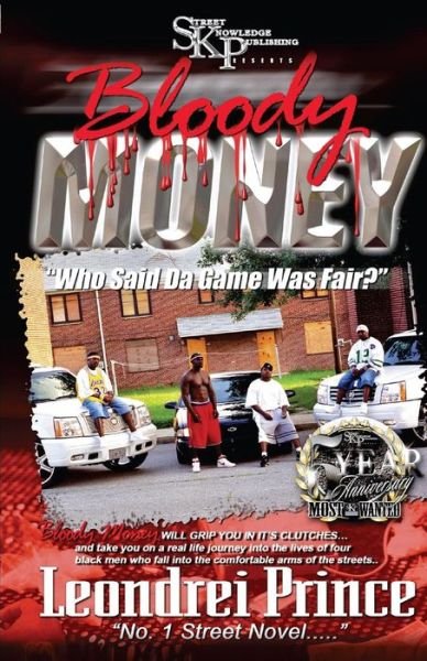 Bloody Money: Who Said Da Game Was Fair? - Leondrei Prince - Bøker - Street Knowledge Publishing - 9780982251560 - 8. september 2014