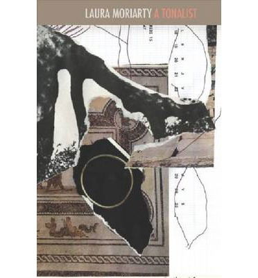 Cover for Laura Moriarty · A Tonalist (Paperback Book) (2010)