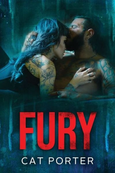 Fury - Cat Porter - Livros - Wildflower Ink, LLC - 9780990308560 - 8 de junho de 2017