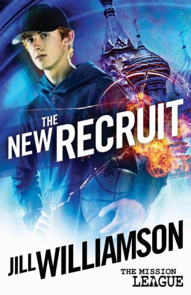 Cover for Jill Williamson · The New Recruit : Mission 1 : Moscow (Paperback Book) (2012)