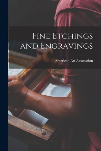 Cover for American Art Association · Fine Etchings and Engravings (Pocketbok) (2021)