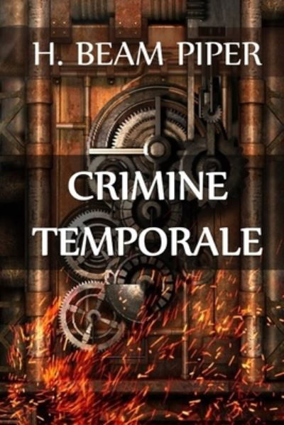 Cover for H Beam Piper · Crimine Temporale (Paperback Book) (2021)